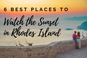 6 best places to watch the sunset in Rhodes island