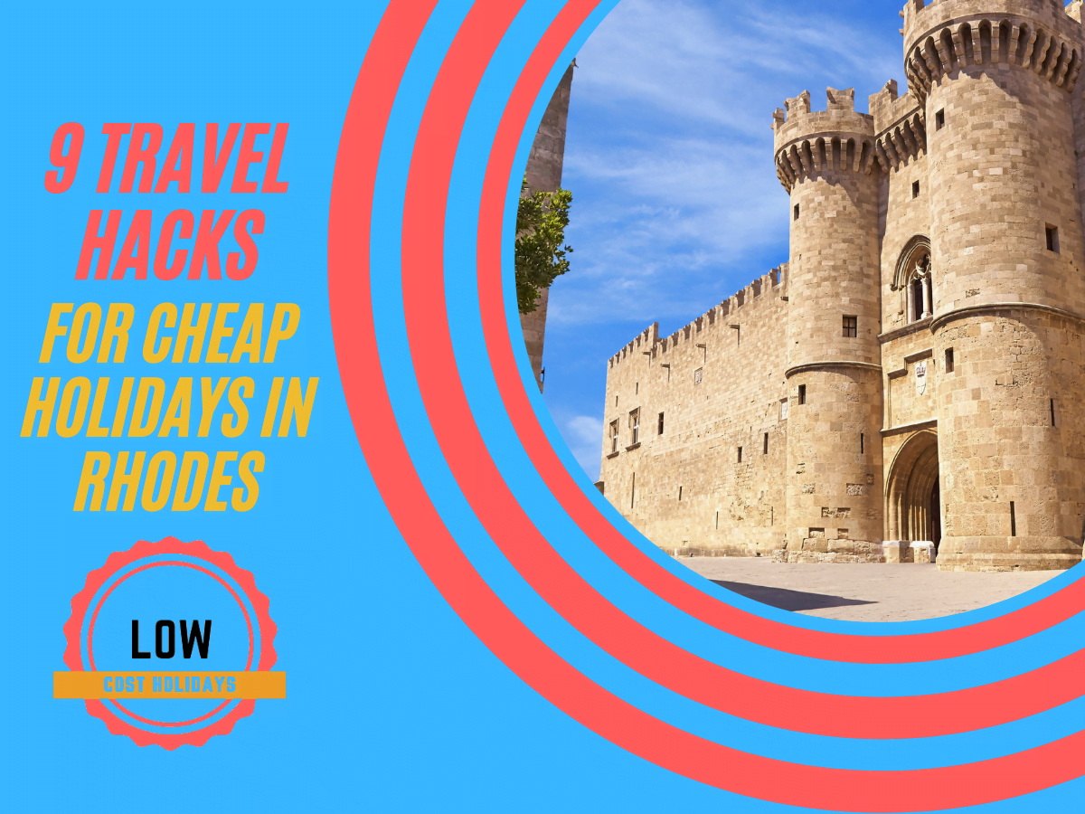9 Travel Hacks for Cheap Holidays in Rhodes